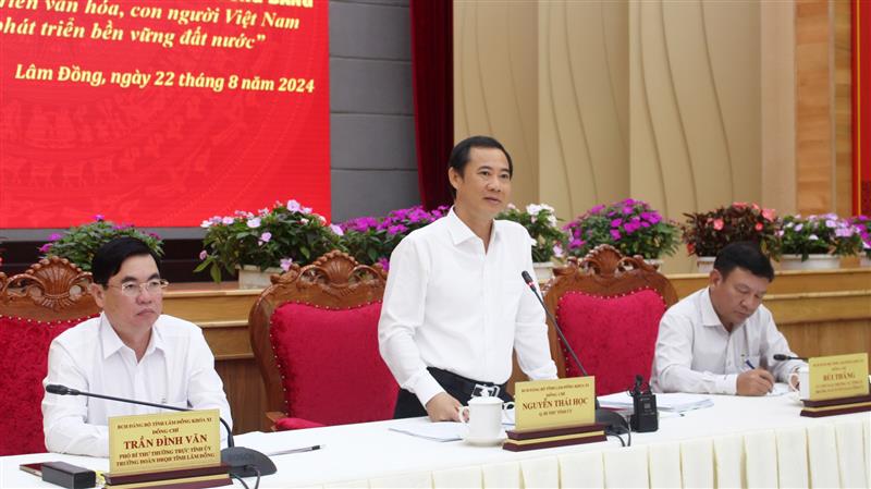 Đồng chí Nguyễn Thái Học - Quyền Bí thư Tỉnh ủy Lâm Đồng phát biểu kết luận.