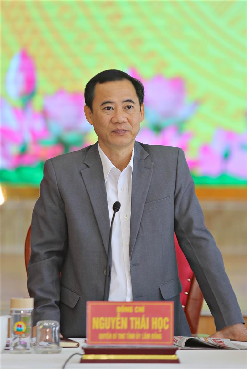 Đồng chí Nguyễn Thái Học - Quyền Bí thư Tỉnh ủy Lâm Đồng phát biểu chỉ đạo tại buổi làm việc.